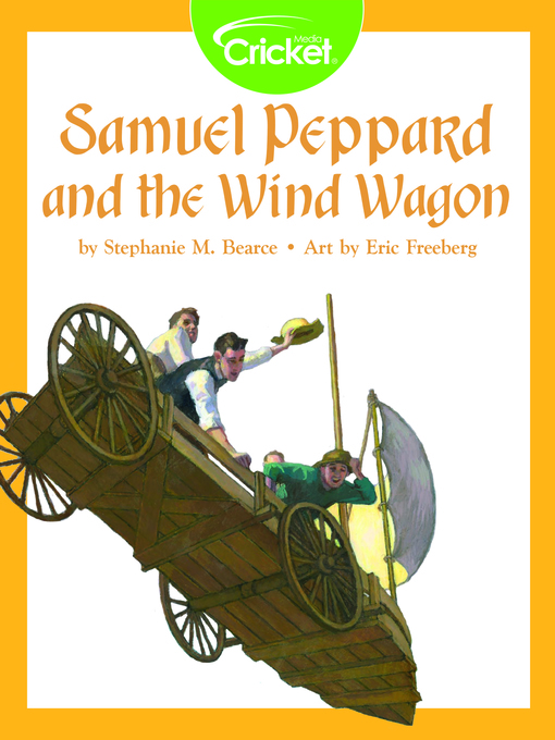 Title details for Samuel Peppard and the Wind Wagon by Stephanie M. Bearce - Available